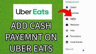 How to Add Cash Payment to your Uber Eats Account 2024?