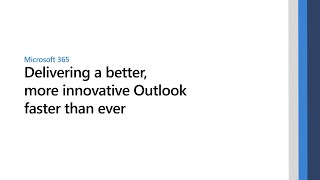 Delivering a better, more innovative Microsoft Outlook faster than ever