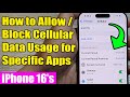 📱🚫 iPhone 16/16 Pro Max: How to Allow/Block Cellular Data Usage for Specific Apps