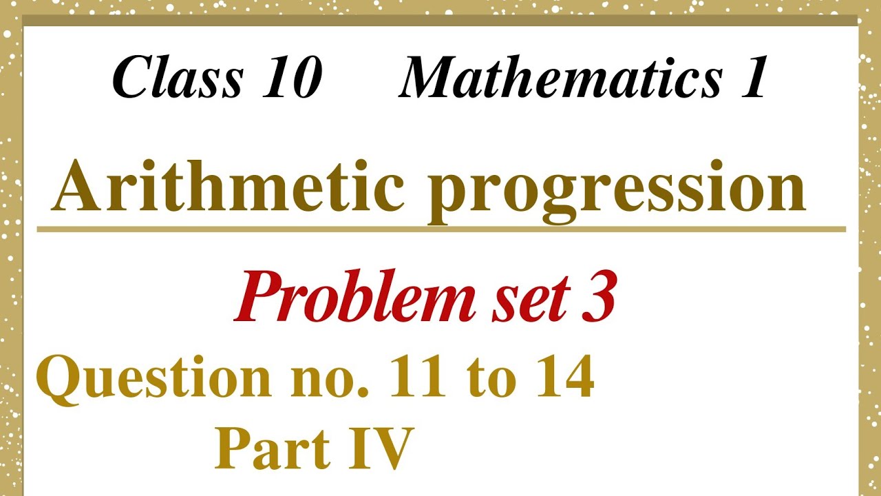 Arithmetic Progression Problem Set 3 Class 10 Maths Youtube