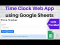 Employee Time Clock Web App on Google Sheets using Google Apps Script