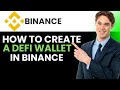 HOW TO EASILY CREATE A DEFI WALLET IN BINANCE 2024