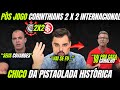 PÓS JOGO CORINTHIANS 2 X 2 INTERNACIONAL  CHICO DA PISTOLADA HISTÓRICA  COM EMPATE  E NETO DETONA