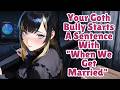 Your Goth Bully Accidentally Says 