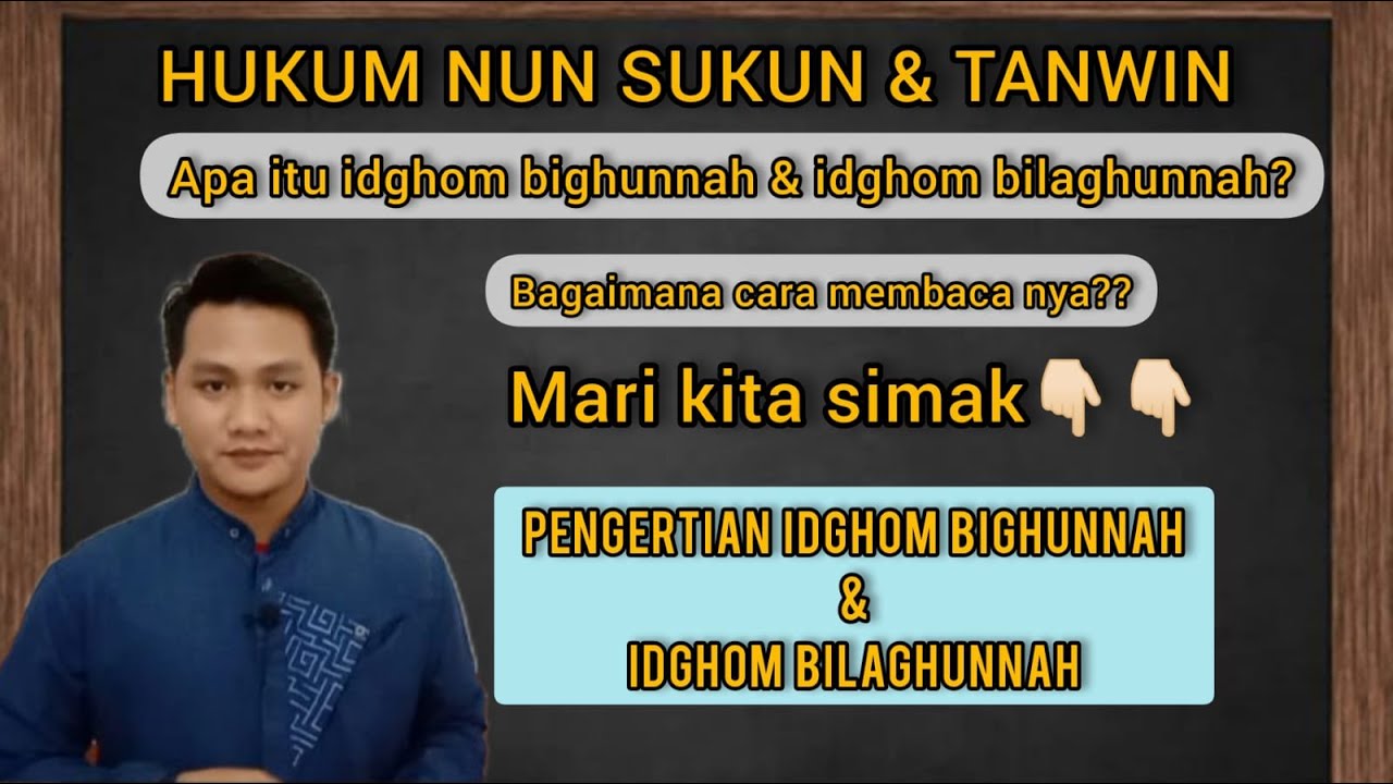 PENGERTIAN IDGHAM BIGUNNAH DAN IDGHAM BILAGUNNAH DAN CARA MEMBACANYA ...