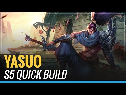 Yasuo - S5 Quick Build - League of Legends Yasuo - S5 Quick Build - League of Legends