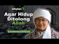 KH. Abdullah Gymnastiar - Agar Hidup Ditolong Allah