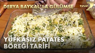 Derya Baykal'la Gülümse: Yufkasız Patates Böreği Tarifi