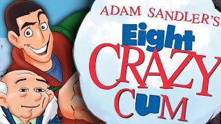 [YTP] Adam Sandler’s: Eight Crazy Come