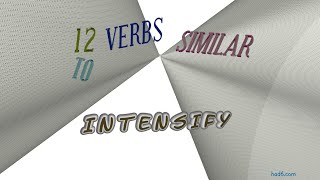 intensify - 15 verbs meaning intensify (sentence examples)