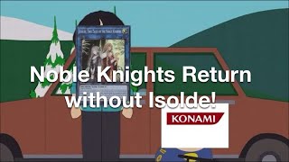 YuGiOh Noble Knight Deck Profile Isolde Ban! Summon Sorceress unbanned? March 2024