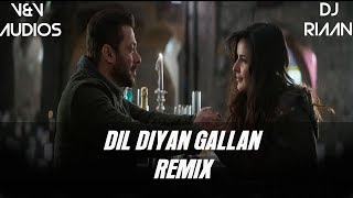 Dil Diyan Gallan Song Remix | Tiger Zinda Hai | V&V Audios | DJ Riaan | |Salman Khan | Katrina Kaif