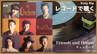 Friends and Dream - チェッカーズ(1989) [Vinyl] [Rip］/  Friends and Dream - THE CHECKERS