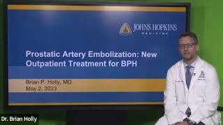 Prostatic Artery Embolization | New Outpatient Treatment for Benign Prostatic Hyperplasia Webinar