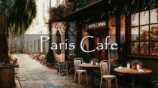 Paris Cafe Ambience with Positive Bossa Nova Piano Music for Relax, Good Mood | Jazz Instrumental