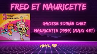 Fred Et Mauricette – Grosse Soirée Chez Mauricette (1999) (Maxi 45T)