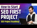 First SEO Project Strategy: Where and How to Start? - SEO RoadMap 🔥