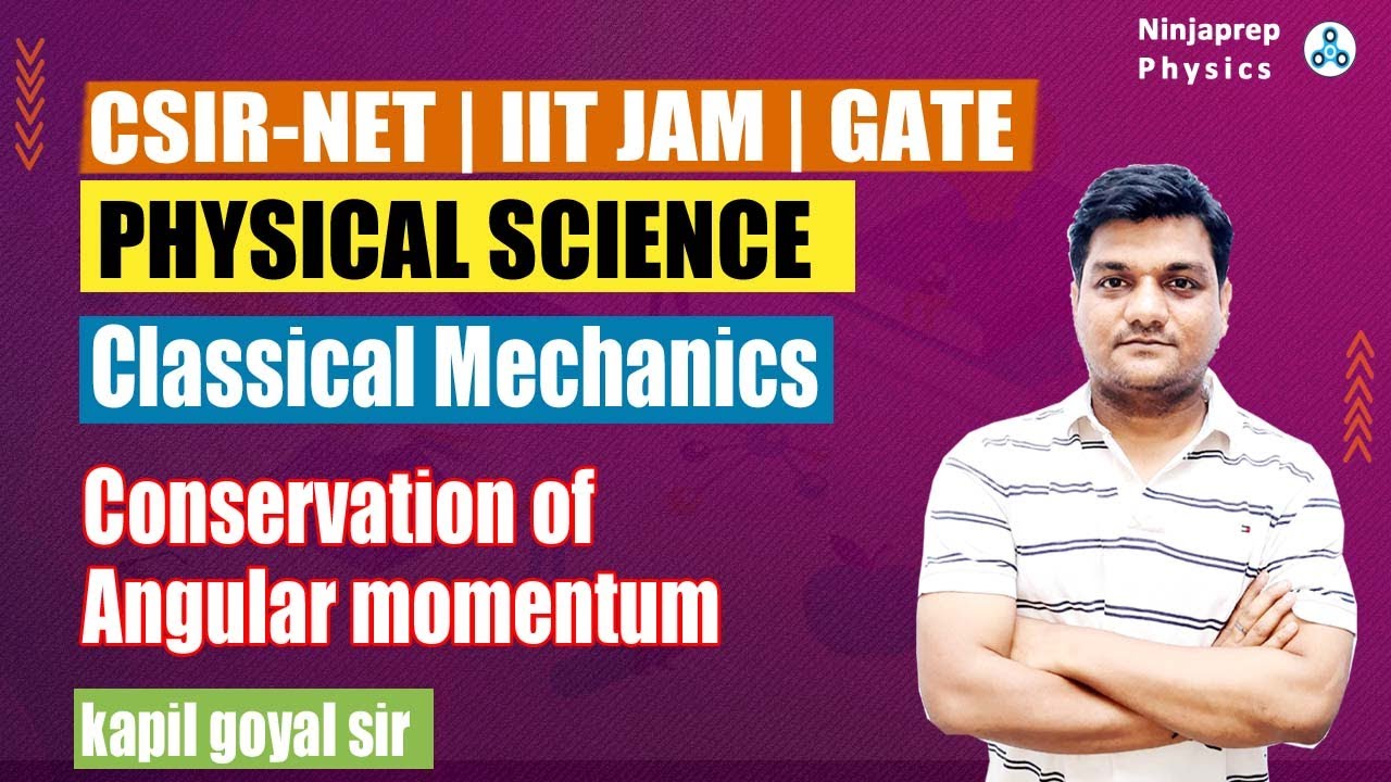 Classical Mechanics For CSIR NET | Angular Momentum Conservation | IIT ...