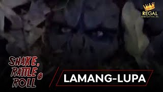 Shake Rattle And Roll  Episode 30  Lamang-lupa