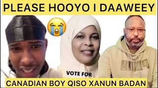 #qisoxanuunbadan CANADIAN BOY O KASHEEKEYAY NOLOSHII ADKEED E JOWHAR#arimahabulshada