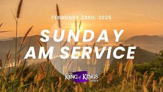 Sunday AM Service | February 23rd 2025 | King of Kings Church NZ