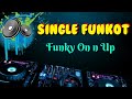 Funky On n Up _Cyber Dj Dealy _Single Funkot