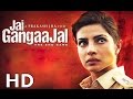 Jai Gangaajal Full Movie Hd 2016 Priyanka Chopra Prakash Jha Manav Kaul