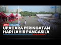 🔴Delay Relay: Upacara Peringatan Hari Lahir Pancasila, Monumen Nasional 1 Juni 2023