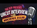 FULL Uncut Interview w/ Michael Ellis