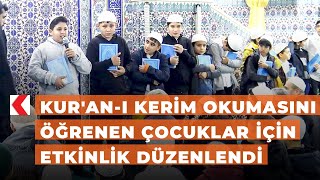 Kur'an-ı Kerim okumasını öğrenen çocuklar için etkinlik düzenlendi