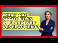 What Are Static Files In Flask Web Development? - Python Code School