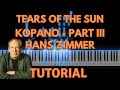 Tears of the Sun - Kopano Part III - Hans Zimmer [Piano Tutorial]