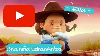 Eva una niña Lickanantai | Serie Pichintún