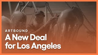 A New Deal for Los Angeles | Artbound | Season 13, Episode 4 | KCET
