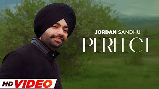 Perfect (HD Video) - Jordan Sandhu | MXRCI | Latest Punjabi Songs 2023 | New Punjabi Songs 2024