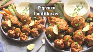 Popcorn Cauliflower~Buffalo Cauliflower