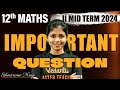 12th Maths | Important Questions | 2nd Mid Term 2024 | Shravanee Ma'am