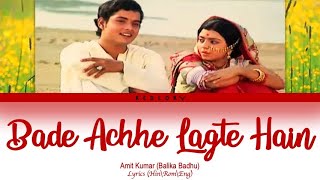 Bade Acche Lagte Hain full song with lyrics in hindi, english and romanised.