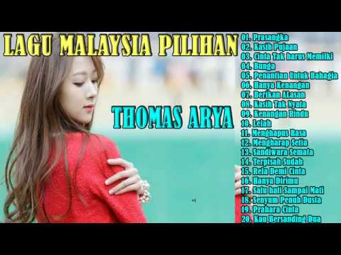 LAGU MALAYSIA TERBARU THOMAS ARYA PALING DIPUJA LAGU MALAYSIA TERBARU THOMAS ARYA PALING DIPUJA