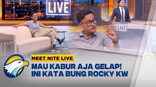 Kocak! Rocky Gerung 'Versi KW' Ngomongin Kabur Aja Dulu [Meet Nite Live]