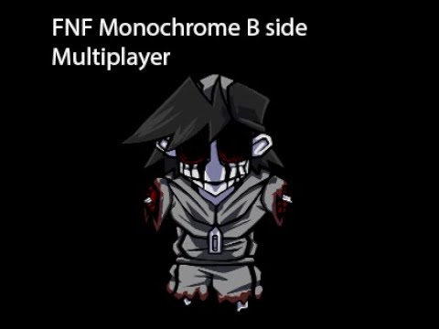 FNF Monochrome B Side Multiplayer - YouTube