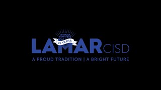 Lamar CISD 75th Anniversary