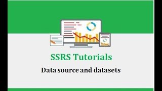 SSRS Tutorials - 2.Data source and datasets in SSRS