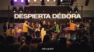 Despierta Débora (Live) - Shaked ( Oficial)