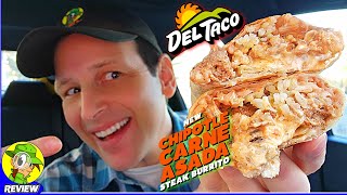 Del Taco® Chipotle Carne Asada Steak Burrito Review 🌅🌶️🥩🌯 Peep THIS Out! 🕵️‍♂️