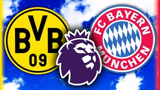 Würden Dortmund und Bayern Premier League spielen ... FM22 Experiment