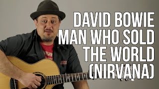 How To Play "Man Who Sold the World" (Nirvana Version) Acoustic Guitar Lessons