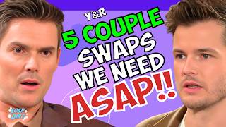Young and the Restless: 5 Couple Swaps We Need ASAP! | Soap Dirt