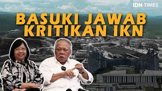 [Ngobrol Seru] Basuki Jawab Kritikan IKN