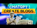 How to Make a Blog with ChatGPT (Wordpress, Blogger Automation)